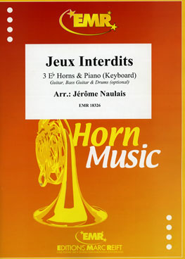 JEUX INTERDITS, SOLOS for E♭. Horn