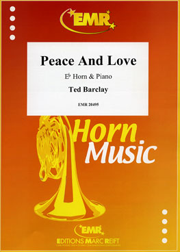 PEACE AND LOVE, SOLOS for E♭. Horn