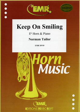 KEEP ON SMILING, SOLOS for E♭. Horn