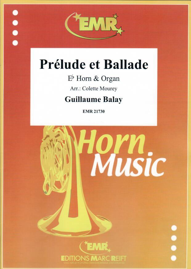 PRéLUDE ET BALLADE, SOLOS for E♭. Horn