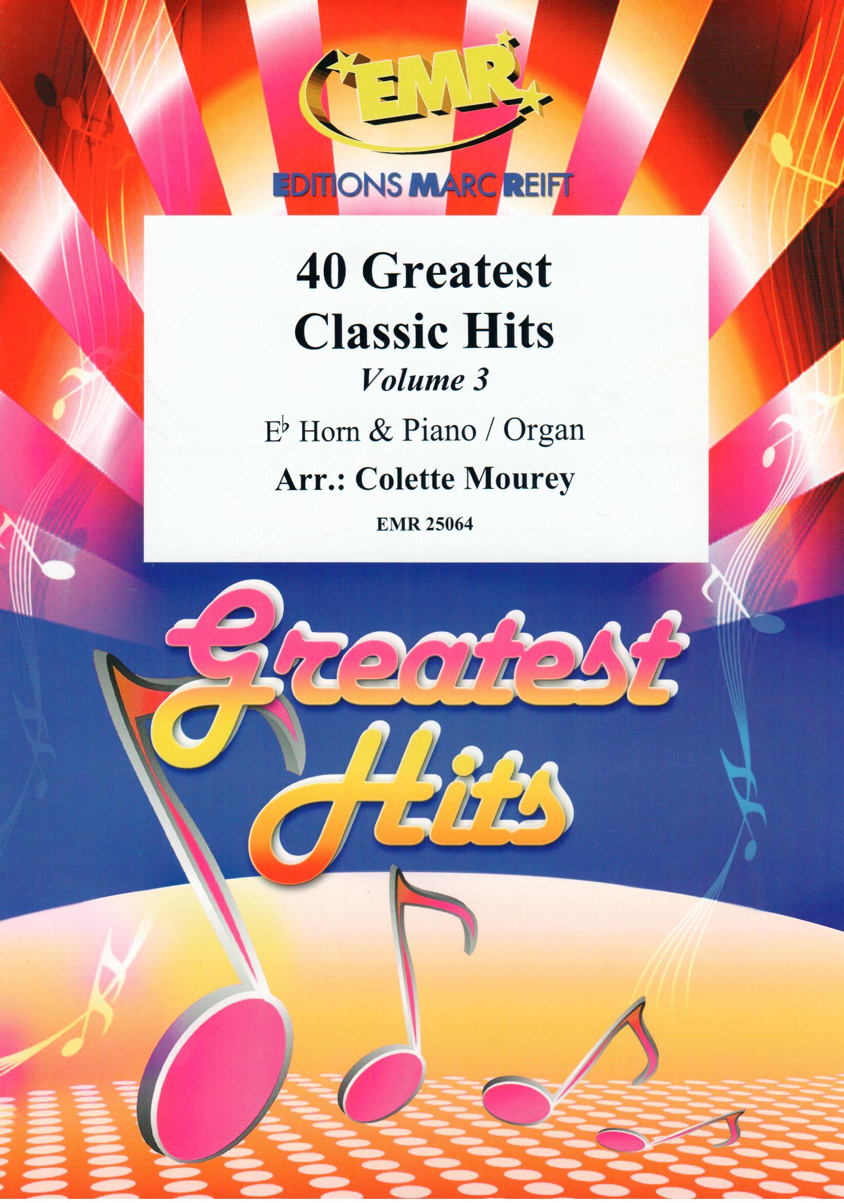 40 GREATEST CLASSIC HITS VOL. 3, SOLOS for E♭. Horn