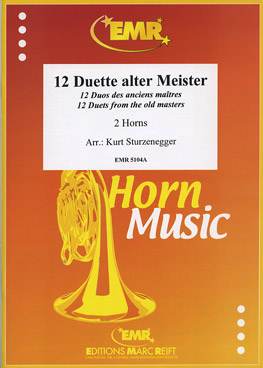 12 DUETTE ALTER MEISTER, SOLOS for E♭. Horn