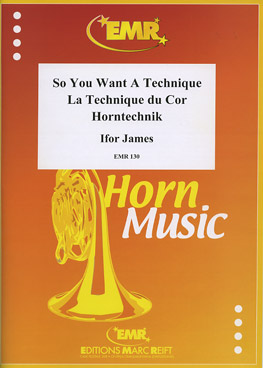 SO YOU WANT A TECHNIQUE, SOLOS for Horn in F