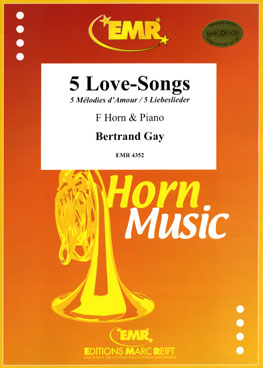 5 LOVE-SONGS, SOLOS for Horn in F