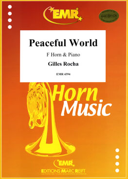 PEACEFUL WORLD, SOLOS for Horn in F