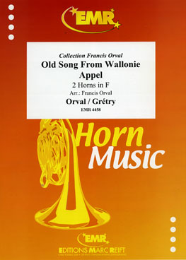 OLD SONG FROM WALLONIE & APPEL, SOLOS for Horn in F