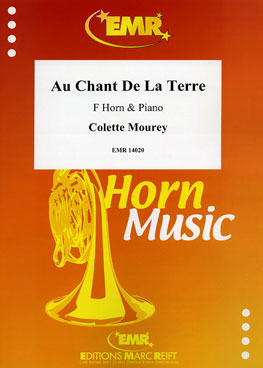 AU CHANT DE LA TERRE, SOLOS for Horn in F