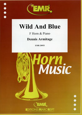 WILD AND BLUE, SOLOS for Horn in F