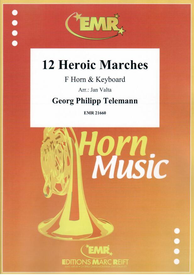 12 HEROIC MARCHES, SOLOS for Horn in F