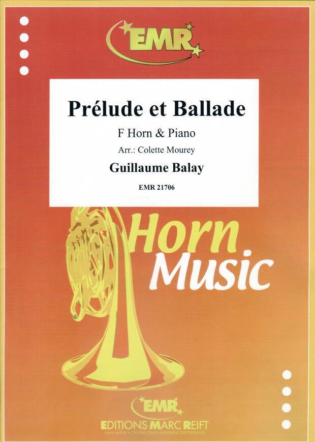 PRéLUDE ET BALLADE, SOLOS for Horn in F