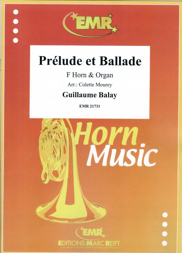 PRéLUDE ET BALLADE, SOLOS for Horn in F