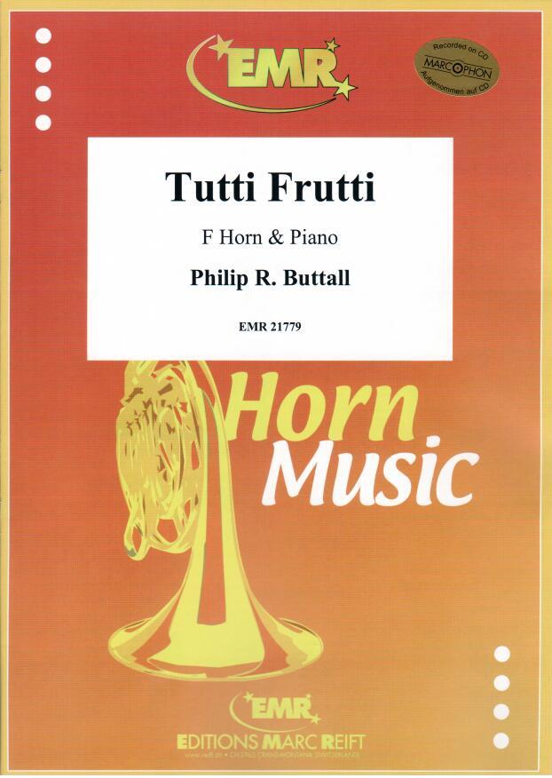 TUTTI FRUTTI, SOLOS for Horn in F