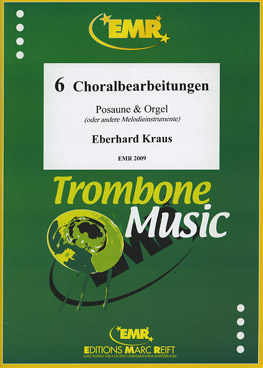 6 CHORALBEARBEITUNGEN, SOLOS - Trombone