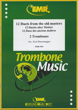 12 DUETTE ALTER MEISTER, SOLOS - Trombone