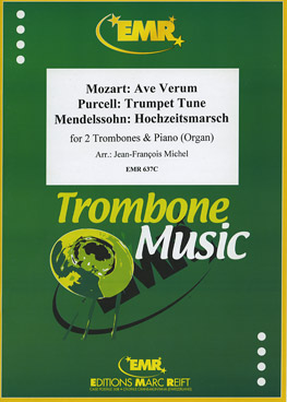 AVE VERUM (MOZART) / TRUMPET TUNE (PURCELL) / HOCHZEITSMARSCH (MENDELSSOHN), SOLOS - Trombone