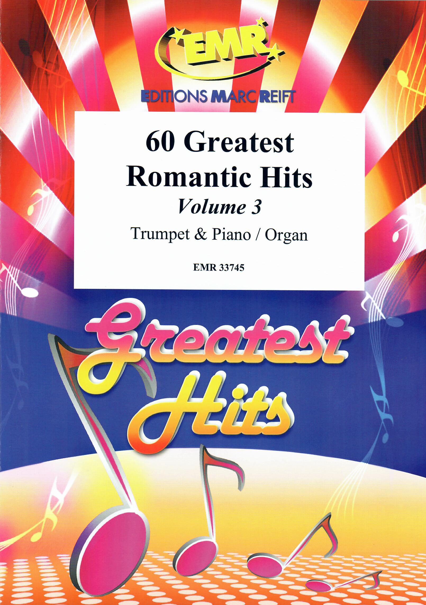 60 GREATEST ROMANTIC HITS VOLUME 3, SOLOS - B♭. Cornet/Trumpet with Piano