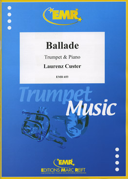 BALLADE, SOLOS - B♭. Cornet/Trumpet with Piano