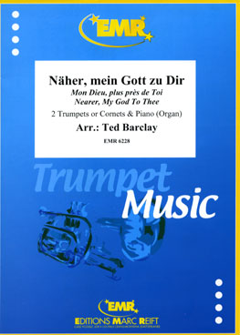 NäHER MEIN GOTT ZU DIR, SOLOS - B♭. Cornet/Trumpet with Piano