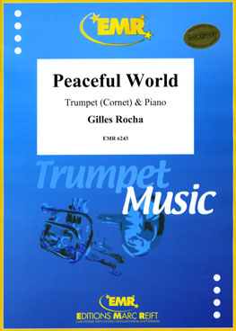 PEACEFUL WORLD, SOLOS - B♭. Cornet/Trumpet with Piano