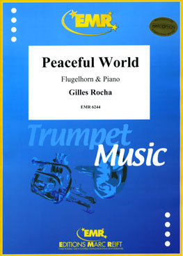 PEACEFUL WORLD, SOLOS - B♭. Cornet/Trumpet with Piano