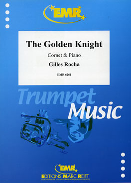THE GOLDEN KNIGHT, SOLOS - B♭. Cornet/Trumpet with Piano