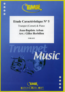 ETUDE CARACTéRISTIQUE N° 5, SOLOS - B♭. Cornet/Trumpet with Piano