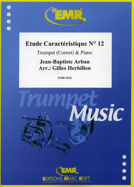 ETUDE CARACTéRISTIQUE N° 12, SOLOS - B♭. Cornet/Trumpet with Piano