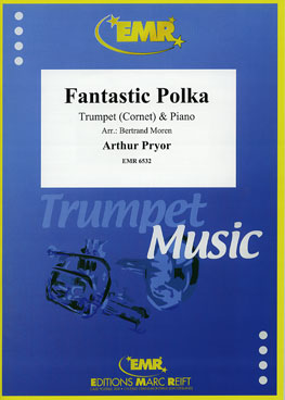 FANTASTIC POLKA, SOLOS - B♭. Cornet/Trumpet with Piano