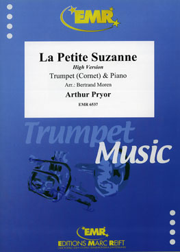 LA PETITE SUZANNE, SOLOS - B♭. Cornet/Trumpet with Piano