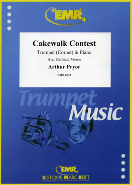 CAKEWALK CONTEST, SOLOS - B♭. Cornet/Trumpet with Piano
