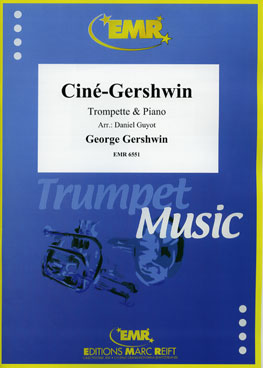 CINé-GERSHWIN, SOLOS - B♭. Cornet/Trumpet with Piano