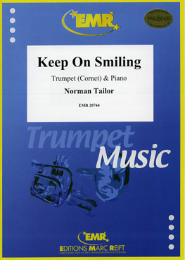 KEEP ON SMILING, SOLOS - B♭. Cornet/Trumpet with Piano