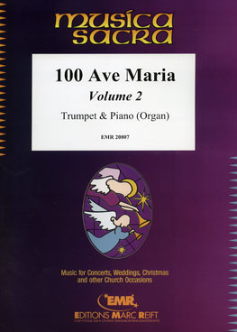 100 AVE MARIA VOLUME 2, SOLOS - B♭. Cornet/Trumpet with Piano