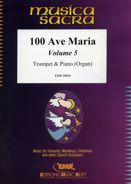 100 AVE MARIA VOLUME 5, SOLOS - B♭. Cornet/Trumpet with Piano