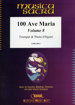 100 AVE MARIA VOLUME 8, SOLOS - B♭. Cornet/Trumpet with Piano