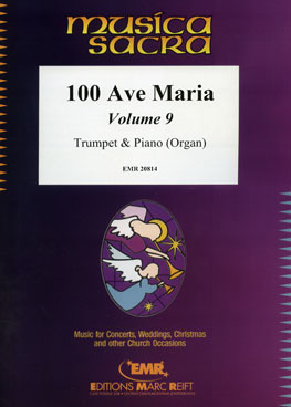 100 AVE MARIA VOLUME 9, SOLOS - B♭. Cornet/Trumpet with Piano