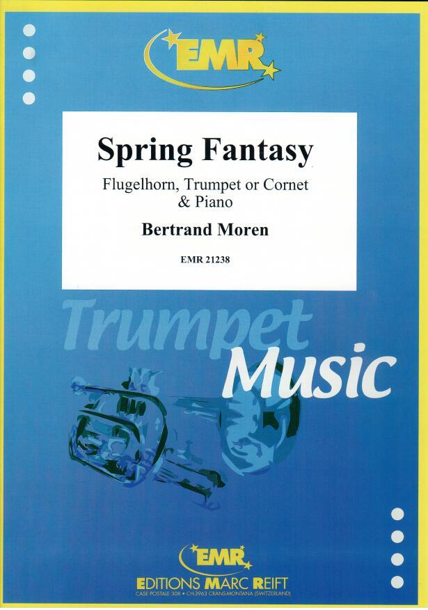 SPRING FANTASY, SOLOS - B♭. Cornet/Trumpet with Piano