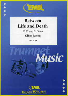 BETWEEN LIFE AND DEATH, SOLOS - B♭. Cornet/Trumpet with Piano