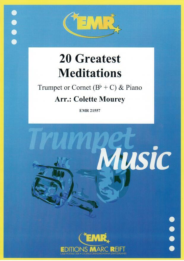 20 GREATEST MEDITATIONS, SOLOS - B♭. Cornet/Trumpet with Piano