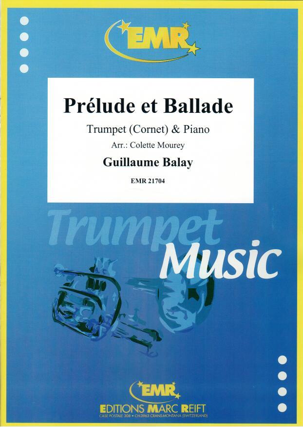 PRéLUDE ET BALLADE, SOLOS - B♭. Cornet/Trumpet with Piano