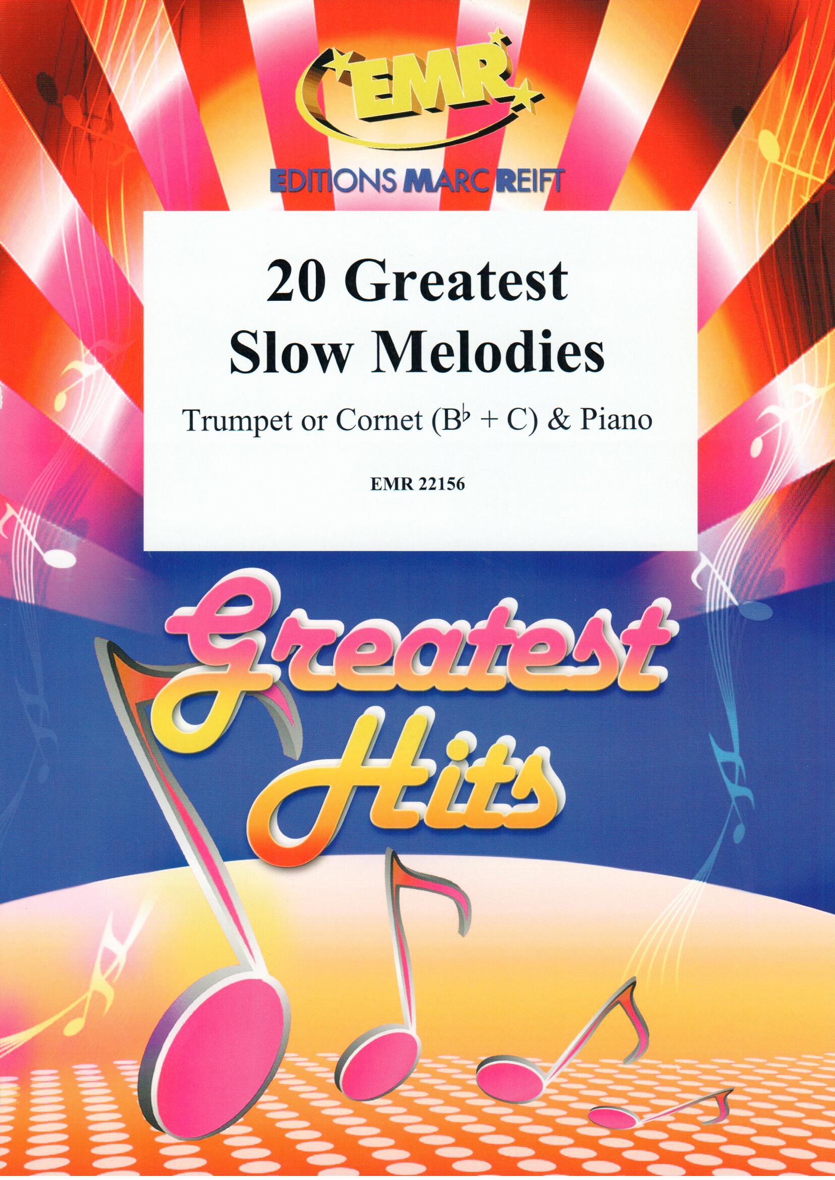 20 GREATEST SLOW MELODIES, SOLOS - B♭. Cornet/Trumpet with Piano