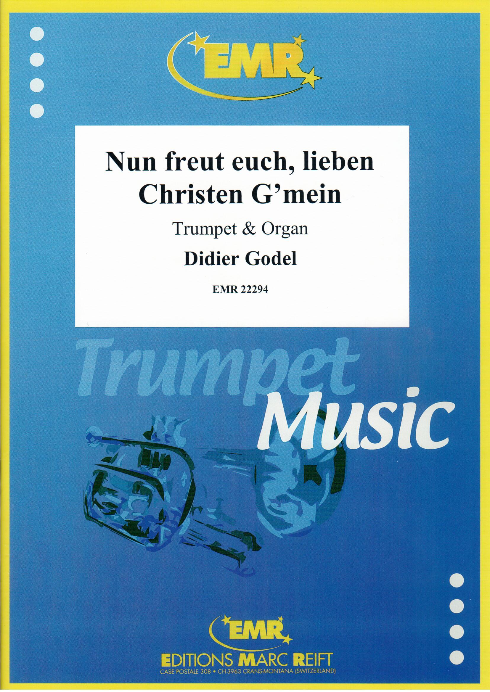 NUN FREUT EUCH, LIEBEN CHRISTEN G'MEIN, SOLOS - B♭. Cornet/Trumpet with Piano