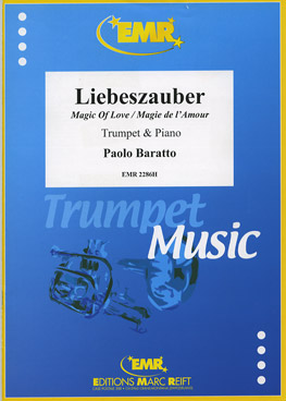 LIEBESZAUBER, SOLOS - B♭. Cornet/Trumpet with Piano