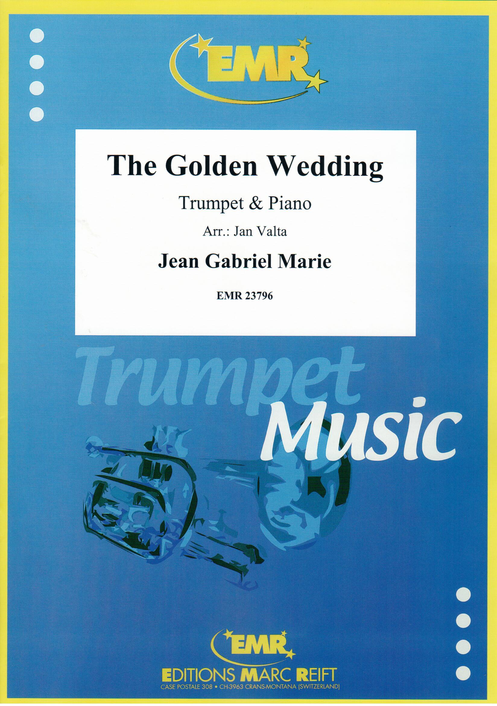 THE GOLDEN WEDDING, SOLOS - B♭. Cornet/Trumpet with Piano