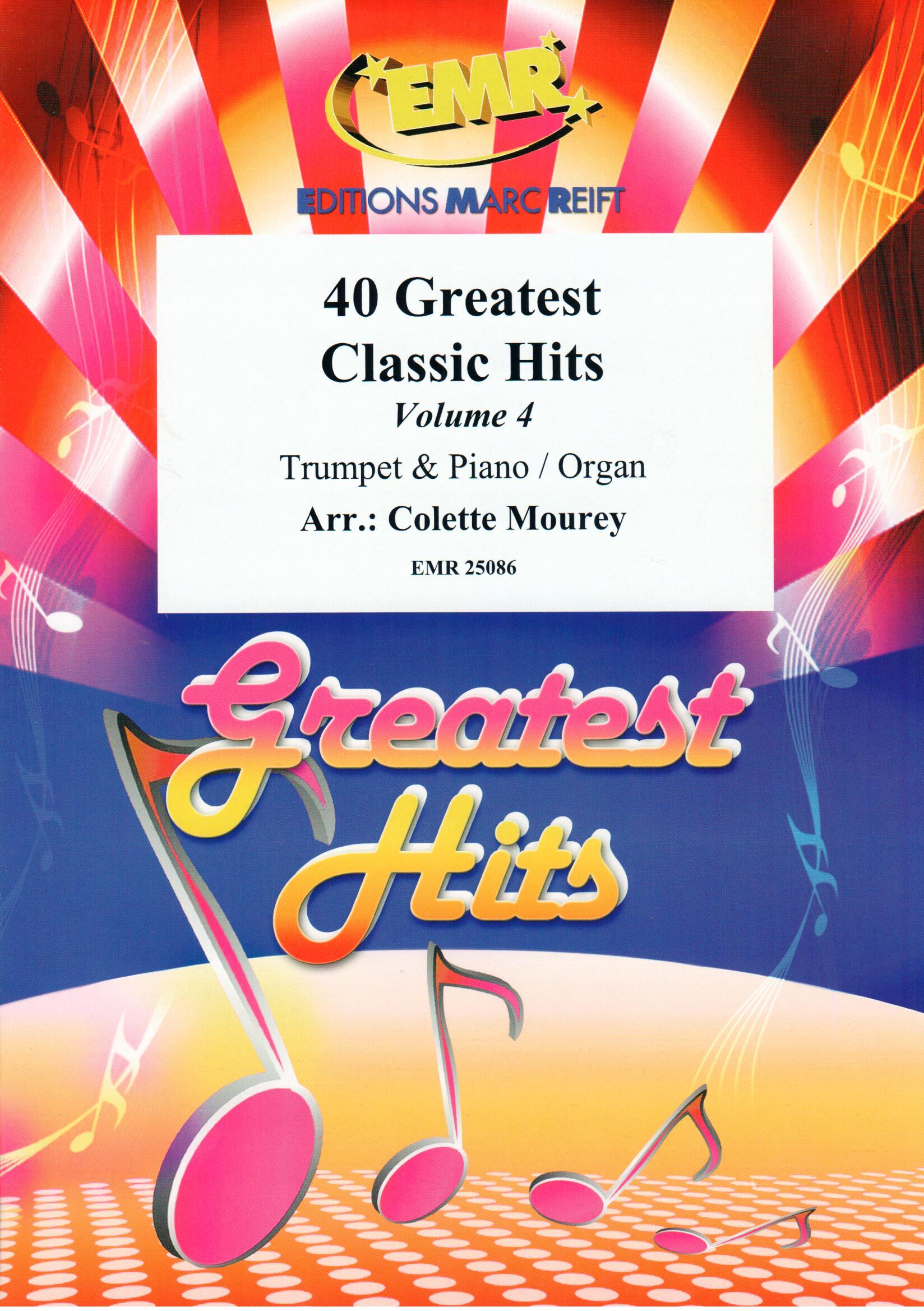 40 GREATEST CLASSIC HITS VOL. 4, SOLOS - B♭. Cornet/Trumpet with Piano
