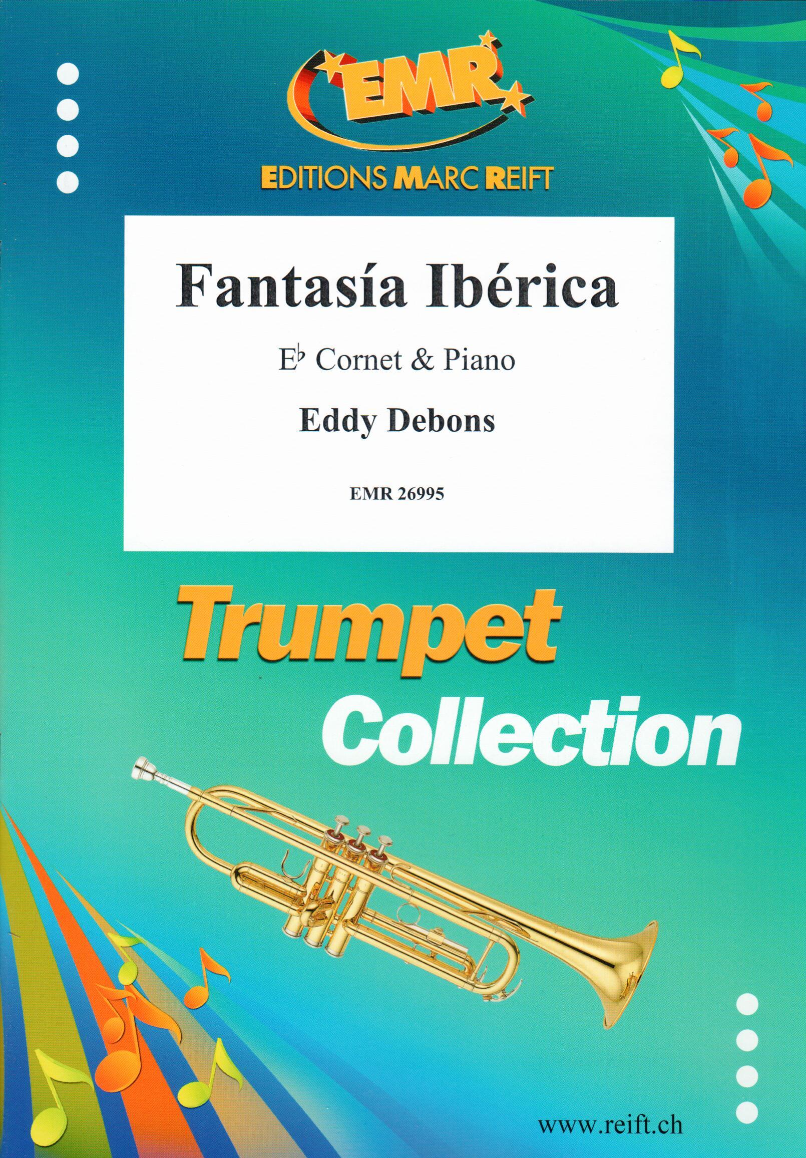 FANTASIA IBéRICA, SOLOS - B♭. Cornet/Trumpet with Piano
