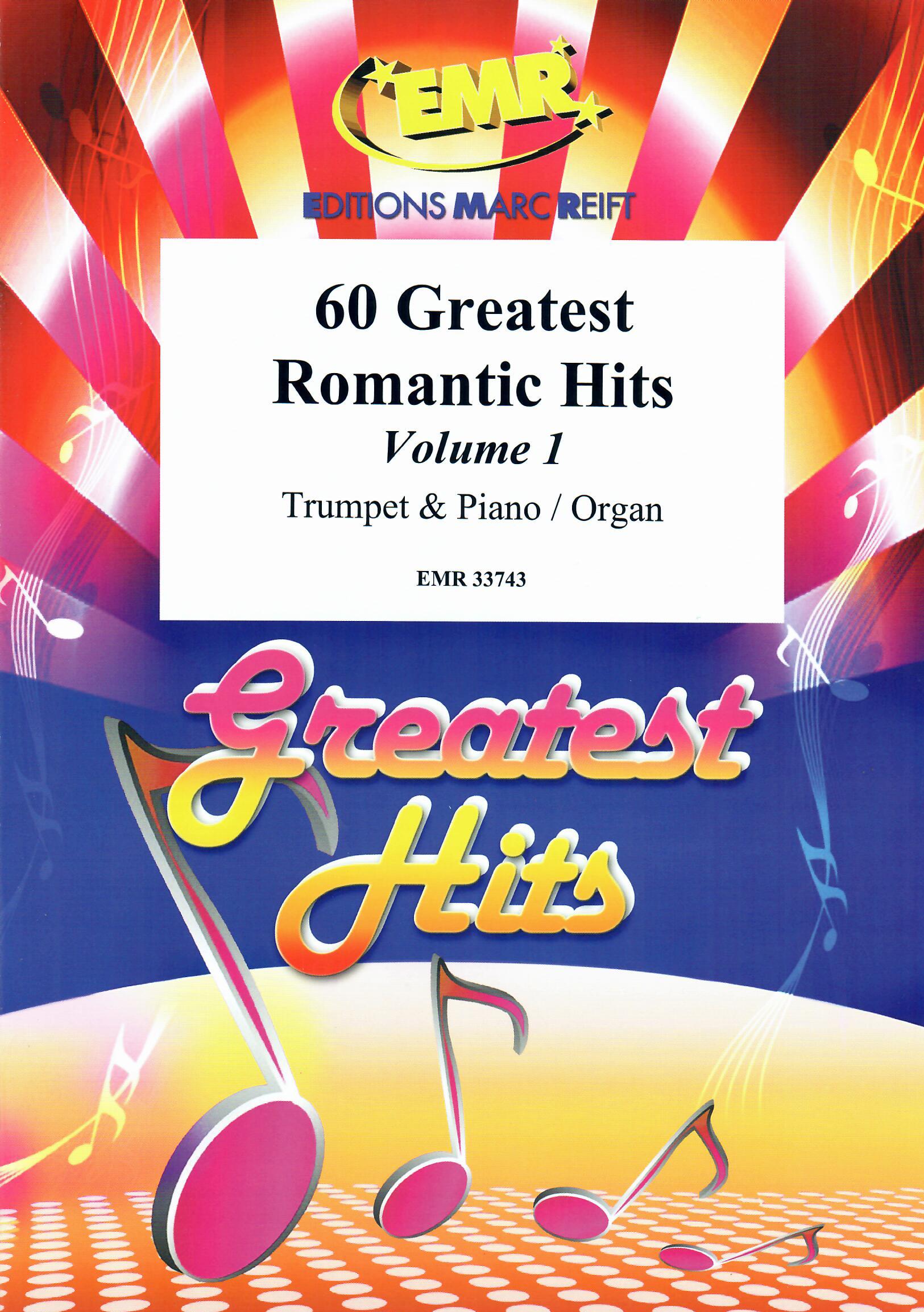 60 GREATEST ROMANTIC HITS VOLUME 1, SOLOS - B♭. Cornet/Trumpet with Piano
